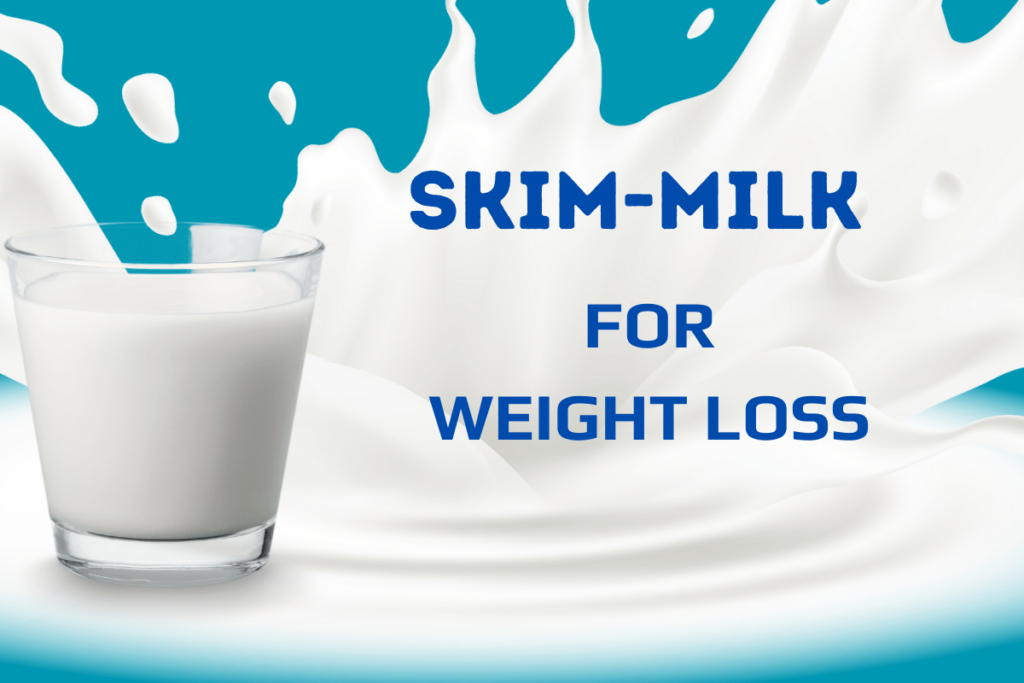 Skim Milk for Weight Loss